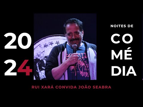 RUI XARÁ CONVIDA JOÃO SEABRA
