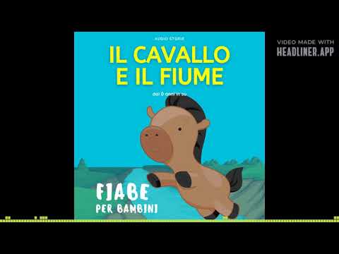 Fiabe per bambini - il cavallo e il fiume