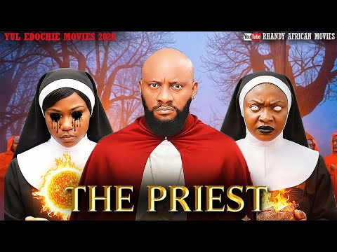 THE PRIEST (A MAN OF GOD, BUT A PRINCE OF DARKNESS) - YUL EDOCHIE LATEST AFRICAN MOVIE 2026