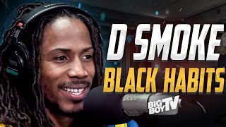 D Smoke on Black Habits - His Rise - His Inspirations - New Music - Nipsey - Kobe & More