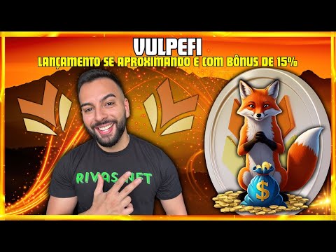 VULPEFI | ESTÁ DE GRAÇA $0.085$ E AINDA COM 15% DE BÔNUS - LANÇAMENTO PRÓXIMO! #crypto