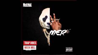 Meek Mill - Trap Vibes