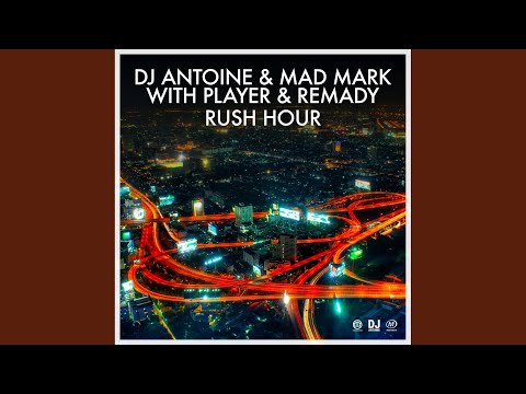 Rush Hour (DJ Antoine vs Mad Mark Remix)