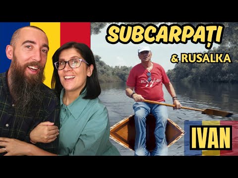 Subcarpați și Rusalka - IVAN (REACTION) with my wife