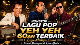 Download lagu Nonstop Lagu Pop Yeh Yeh 60an 70an Terbaik 🎞️ Lagu Melayu Lama Penuh Kenangan & Rasa Rindu mp3 Download lagu Nonstop Lagu Pop Yeh Yeh 60an 70an Terbaik 🎞️ Lagu Melayu Lama Penuh Kenangan & Rasa Rindu mp3