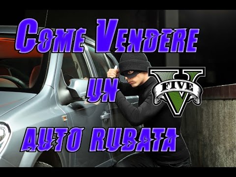 GTA 5 Online - Vendita di auto rubate