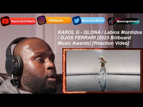 KAROL G - QLONA / Labios Mordidos / OJOS FERRARI [2023 Billboard Music Awards] | REACTION | REACTION