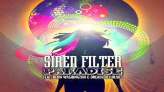 Siren Filter - Paradise (Feat. Renn Washington & Dreadlox Holmes) Radio Edit