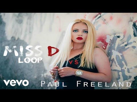 Miss D - Loop ft. Paul Freeland