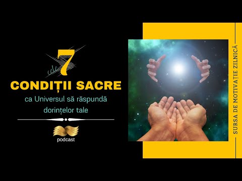 CELE 7 CONDIȚII ALE UNIVERSULUI PENTRU ÎMPLINIREA DORINȚELOR