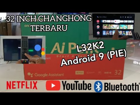 Review TV Changhong Android 32 inch terbaru 32K2 Android 9 (pie)