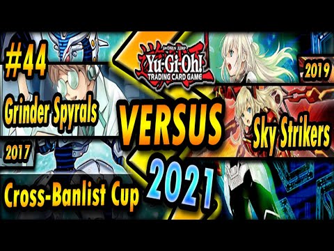 Grinder Spyrals (2017) vs. Sky Strikers (2019) | Cross-Banlist Cup 2021