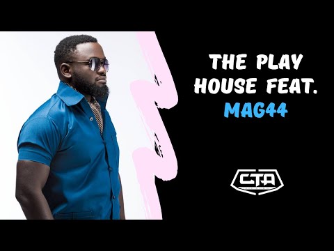 The Play House feat. Mag44 (The Zambia Edition)