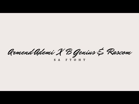 Armend Ademi X B-Genius X Rascom - SA FTOHT (teksti)
