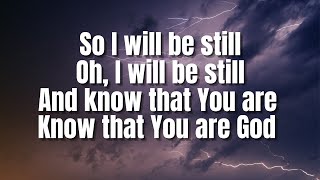 I Will Be Still | Bethel Music (feat. Amanda Cook)