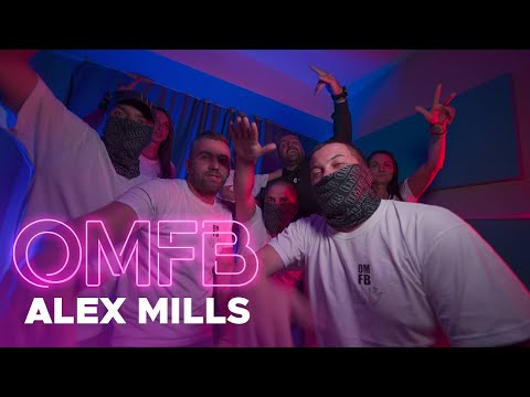 Alex Mills - OMFB //Official Video//