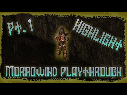 Morrowind Ep1 playthrough Highlights!