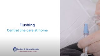 Central Venous Catheter Care: How to Flush a Central Venous Catheter | Boston Children’s Hospital