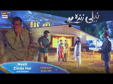 Neeli Zinda Hai | Last Episode | Tonight at 8:00 PM Only On ARY Digital