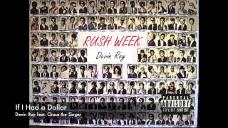 Devin Roy- If I Had a Dollar ft. Chase the Singer