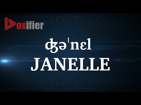 How to Pronunce Janelle in English - Voxifier.com