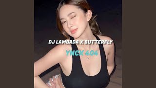 Download lagu DJ Lambada X Butterfly mp3