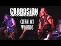 Corrosion of Conformity: "Clean My Wounds" Live 5/7/16 Columbus, OH