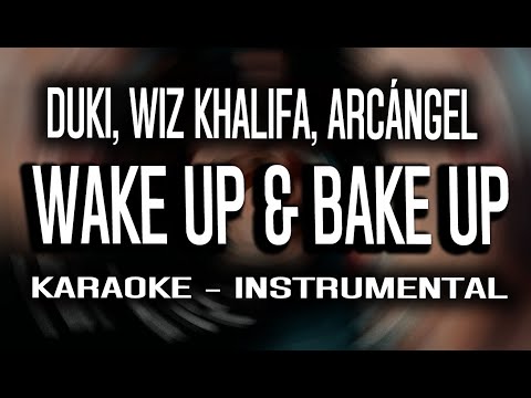 DUKI, Wiz Khalifa, Arcángel - Wake Up & Bake Up (KARAOKE - INSTRUMENTAL)