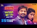 Papara Mittai Video song | R K Nagar | Premgi Amaran | Vaibhav | Sana Althaf |Gana Guna | Tamil Gana