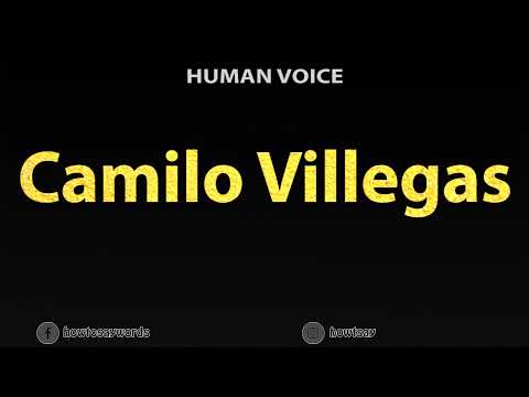 How To Pronounce Camilo Villegas