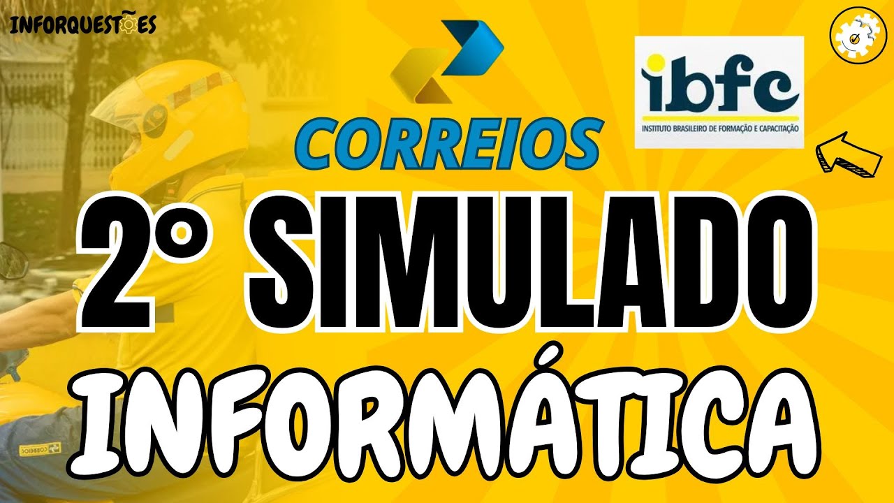 CONCURSO CORREIOS - 2° SIMULADO | INFORMÁTICA - BANCA IBFC