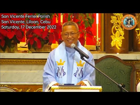 "Ang bag-ong kaliwat sa Ginoo" 12/17/2022 Misa ni Fr. Ciano Ubod sa SVFP.