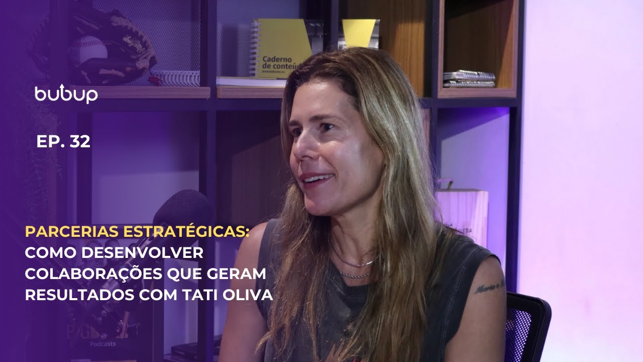 PARCERIAS ESTRATÉGICAS: COMO DESENVOLVER COLABORAÇÕES QUE GERAM RESULTADOS COM TATI OLIVA