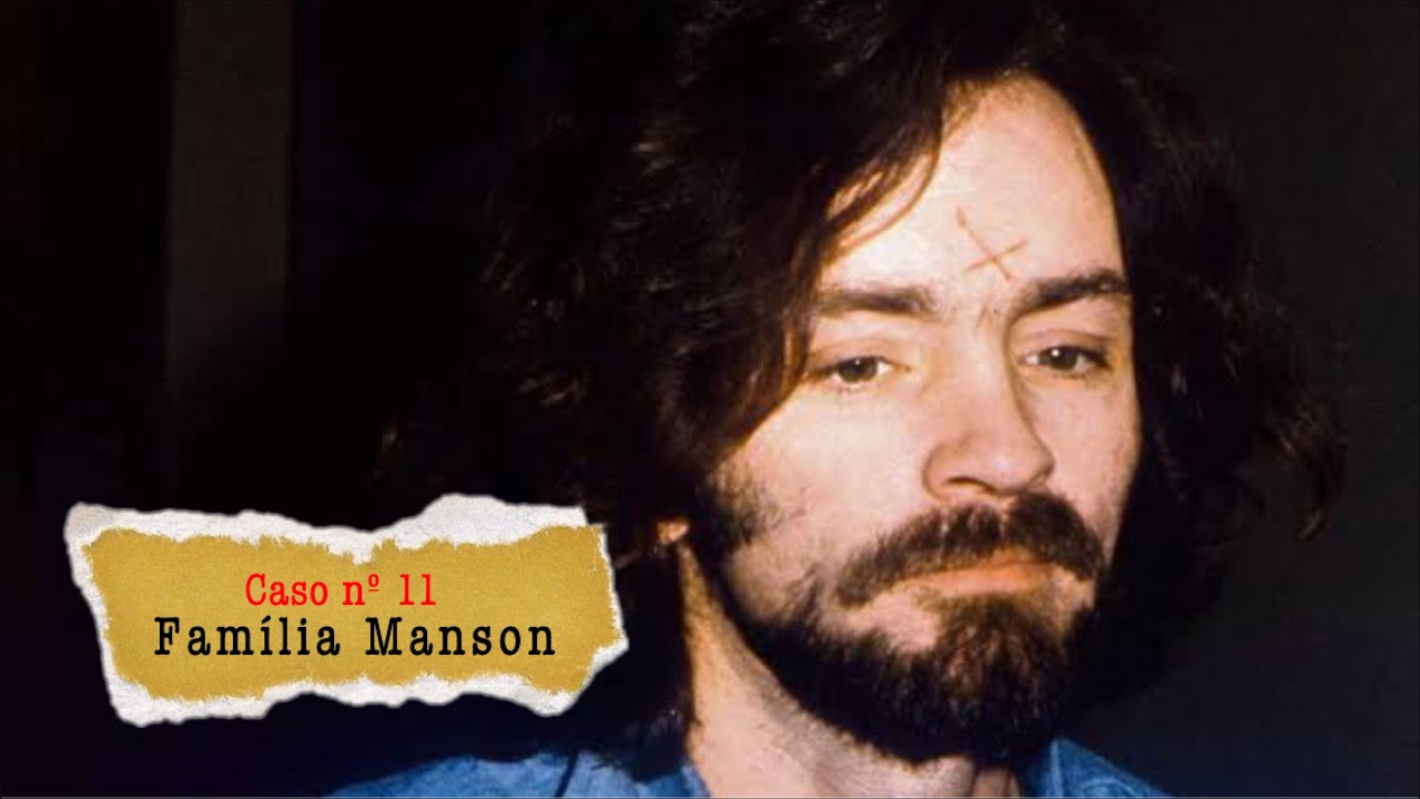 CHARLES MANSON E SUA FAMÍLIA | Caso Tate-LaBianca