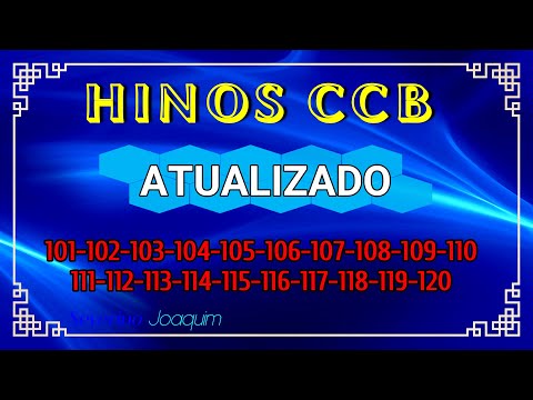 Hinos CCB ATUALIZADOS-101-102-103-104-105-106-107-108-109-110-11-112-113-114-115-116-117-118-119-120