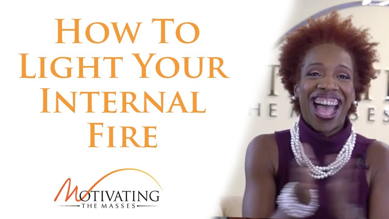 How To Light Your Internal Fire - Lisa Nichols