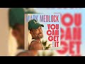 Mark Medlock - You Can Get It (New Version) | Official Audio