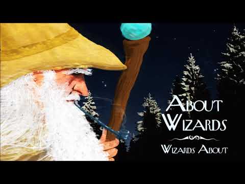 About Wizards - Wizards About (Full Album 2019)