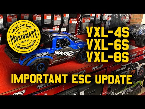 Traxxas VXL-4s, VXL-6s and VXL-8s ESC Update News