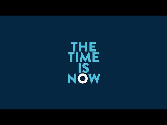 The Time Is Now