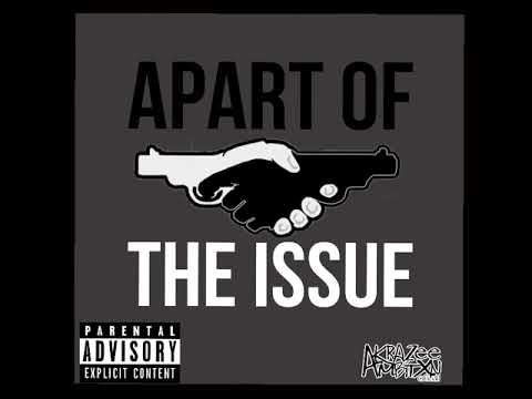 Krazee Ambitxn-Apart Of The Issue