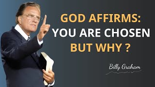 The 7 Divine Signs That Prove You Are Chosen by God | Billy Graham | faith motivation
