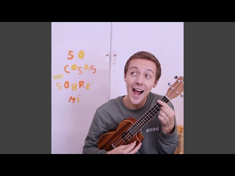 Cantando 50 Cosas (más) Sobre Mi