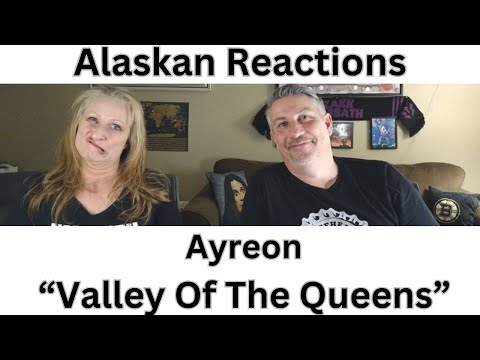 Alaskan Music Reactions-First Time Hearing-Ayreon "Valley Of The Queens" What a surprise!  Amazing!!