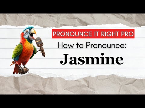 How to Pronounce: Jasmine