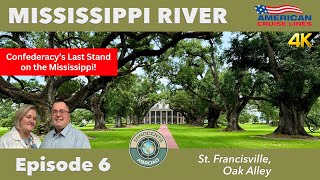 Port Hudson and Oak Alley | Mississippi River Vlog Episode 6 | American Cruise Lines