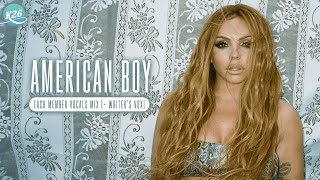 Download lagu Little Mix ~ American Boy ~ Each Member Vocals Mix & Writer's Vox ( Stems) mp3