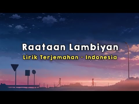 Raataan Lambiyan | Shershaah | Lirik - Terjemahan Indonesia