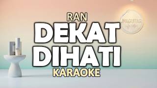 Download lagu Dekat Di Hati - RAN | Karaoke mp3 Download lagu Dekat Di Hati - RAN | Karaoke mp3