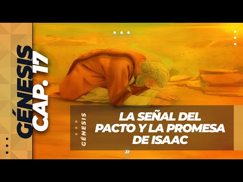 Génesis 17 // La Señal del Pacto y la Promesa de Isaac (Predicación Bautista, Fundamental)